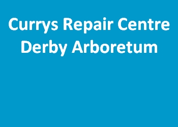 Currys Repair Centre Derby Arboretum