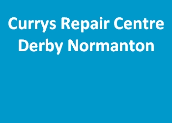 Currys Repair Centre Derby Normanton