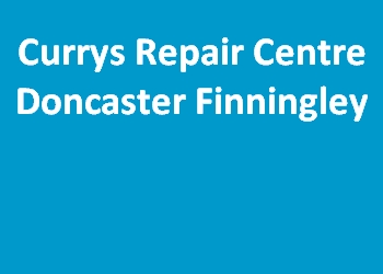 Currys Repair Centre Doncaster Finningley