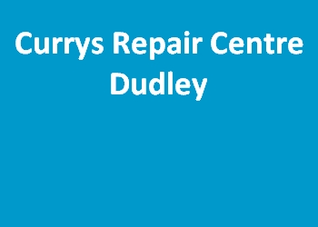 Currys Repair Centre Dudley