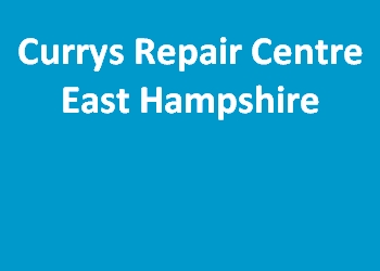 Currys Repair Centre East Hampshire