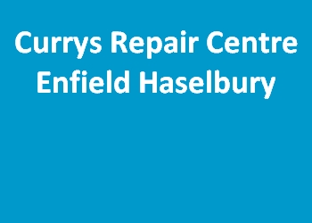 Currys Repair Centre Enfield Haselbury