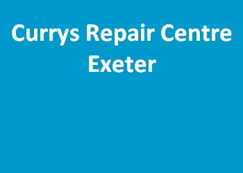 Currys Repair Centre Exeter