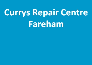 Currys Repair Centre Fareham