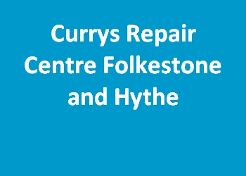 Currys Repair Centre Folkestone and Hythe