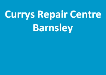 Currys Repair Centre Barnsley