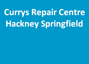 Currys Repair Centre Hackney Springfield