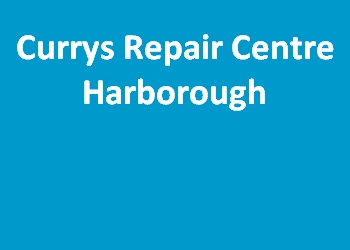 Currys Repair Centre Harborough