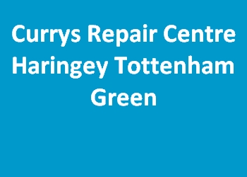 Currys Repair Centre Haringey Tottenham Green