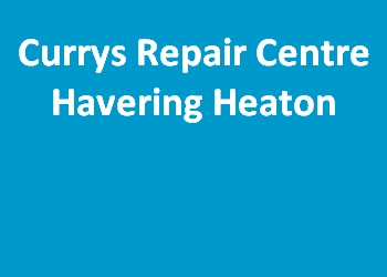 Currys Repair Centre Havering Heaton