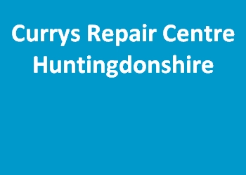 Currys Repair Centre Huntingdonshire