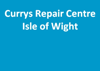 Currys Repair Centre Isle of Wight