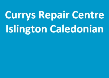 Currys Repair Centre Islington Caledonian