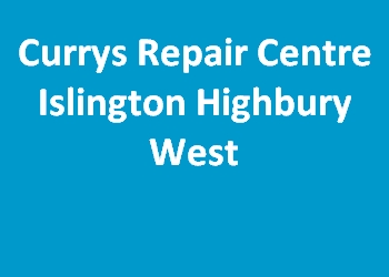 Currys Repair Centre Islington Highbury West