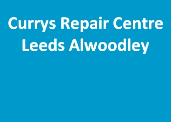 Currys Repair Centre Leeds Alwoodley