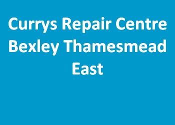 Currys Repair Centre Bexley Thamesmead East