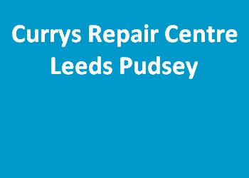 Currys Repair Centre Leeds Pudsey