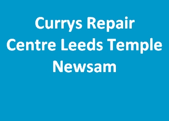 Currys Repair Centre Leeds Temple Newsam