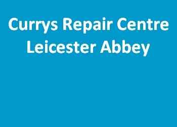 Currys Repair Centre Leicester Abbey