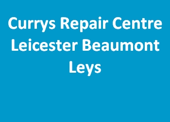 Currys Repair Centre Leicester Beaumont Leys