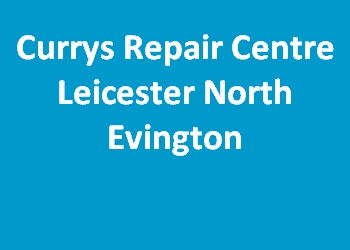 Currys Repair Centre Leicester North Evington