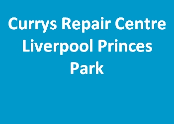 Currys Repair Centre Liverpool Princes Park