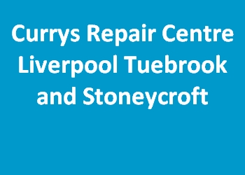 Currys Repair Centre Liverpool Tuebrook and Stoneycroft