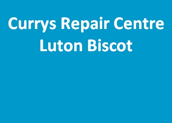 Currys Repair Centre Luton Biscot