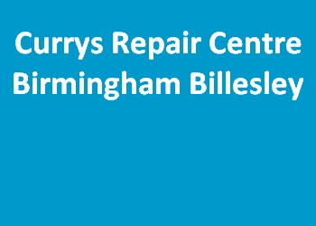 Currys Repair Centre Birmingham Billesley