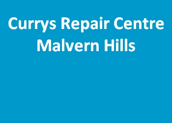 Currys Repair Centre Malvern Hills