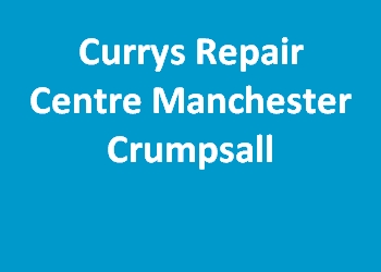 Currys Repair Centre Manchester Crumpsall