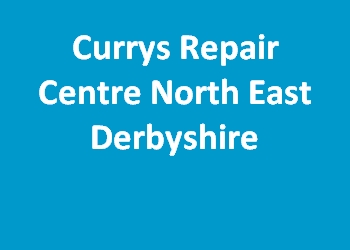 Currys Repair Centre North East Derbyshire