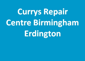 Currys Repair Centre Birmingham Erdington