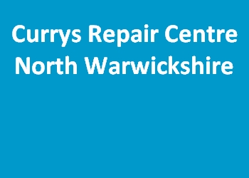 Currys Repair Centre North Warwickshire