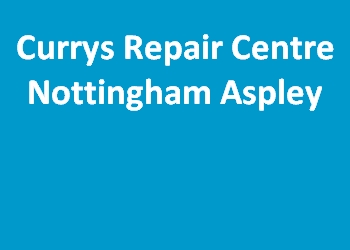 Currys Repair Centre Nottingham Aspley