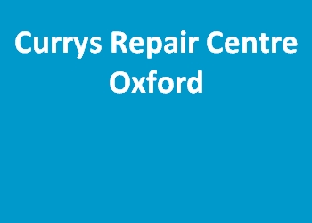 Currys Repair Centre Oxford