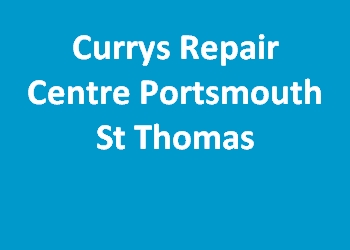 Currys Repair Centre Portsmouth St Thomas