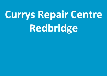 Currys Repair Centre Redbridge