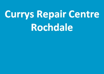 Currys Repair Centre Rochdale