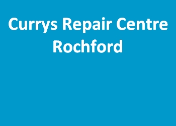 Currys Repair Centre Rochford