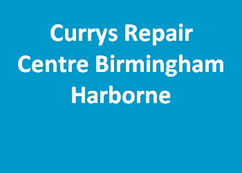 Currys Repair Centre Birmingham Harborne