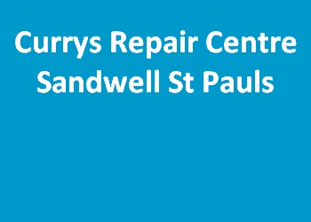 Currys Repair Centre Sandwell St Pauls