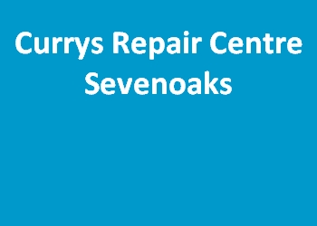 Currys Repair Centre Sevenoaks