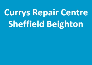 Currys Repair Centre Sheffield Beighton