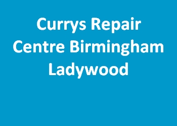 Currys Repair Centre Birmingham Ladywood