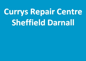 Currys Repair Centre Sheffield Darnall