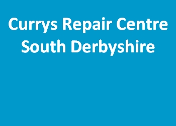 Currys Repair Centre South Derbyshire