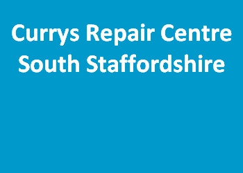 Currys Repair Centre South Staffordshire
