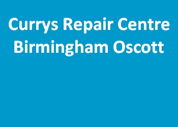 Currys Repair Centre Birmingham Oscott