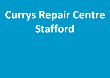 Currys Repair Centre Stafford